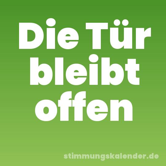Die Tür bleibt offen