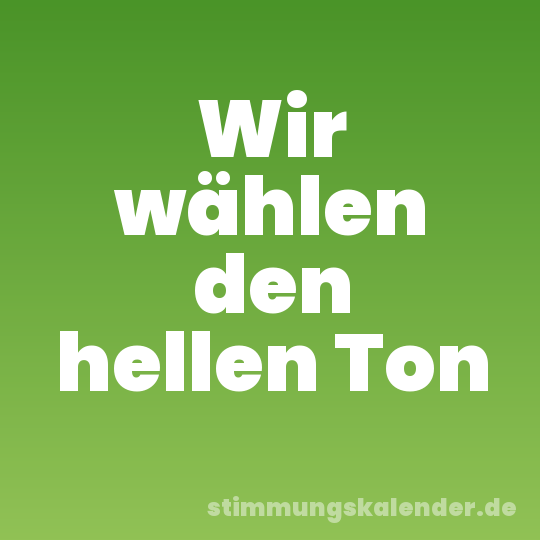 Wir wählen den hellen Ton