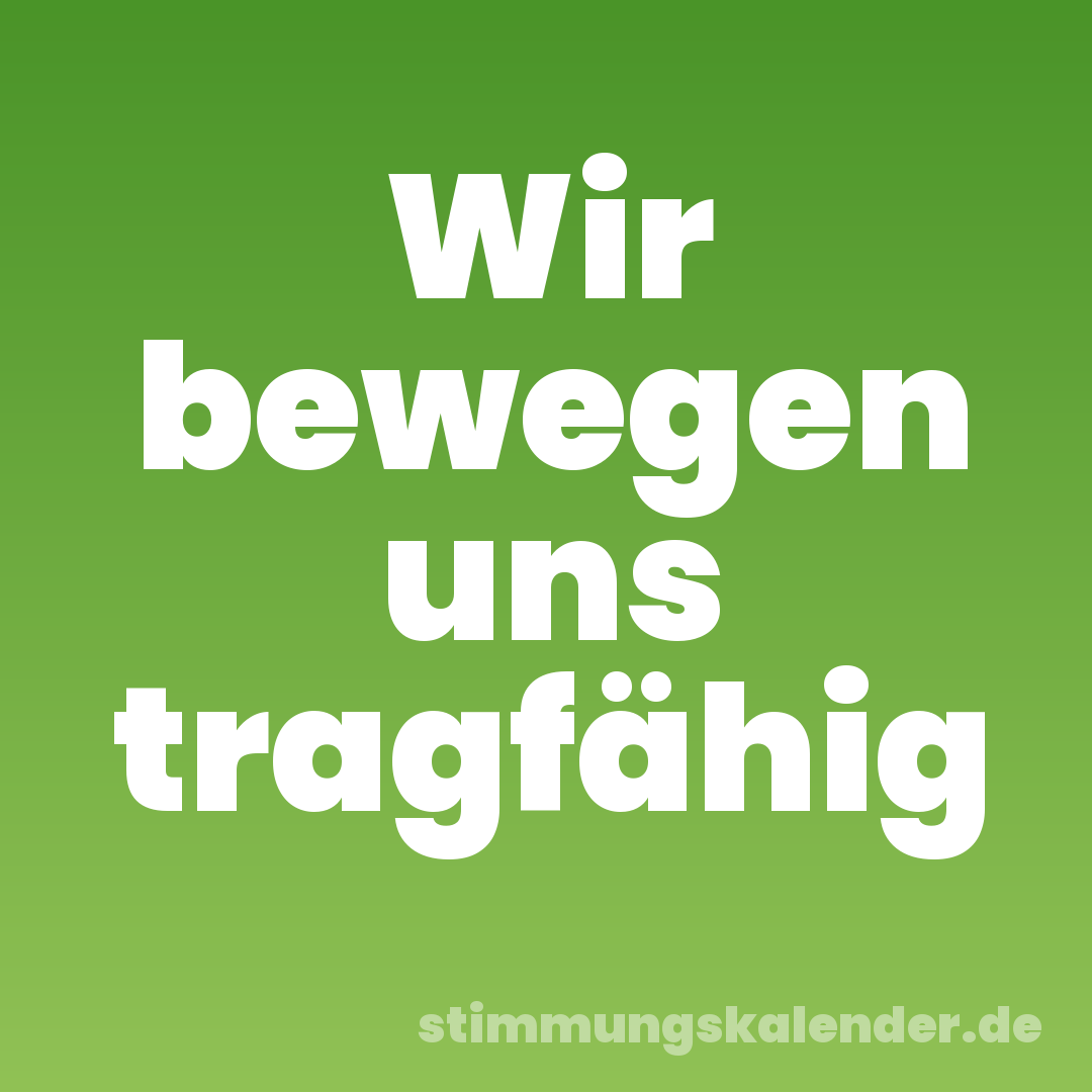 Wir bewegen uns tragfähig