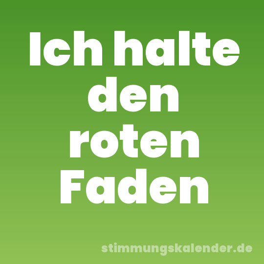 Ich halte den roten Faden
