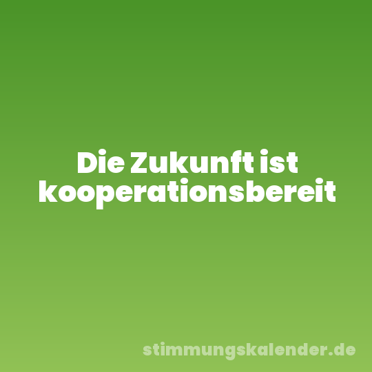 Die Zukunft ist kooperationsbereit