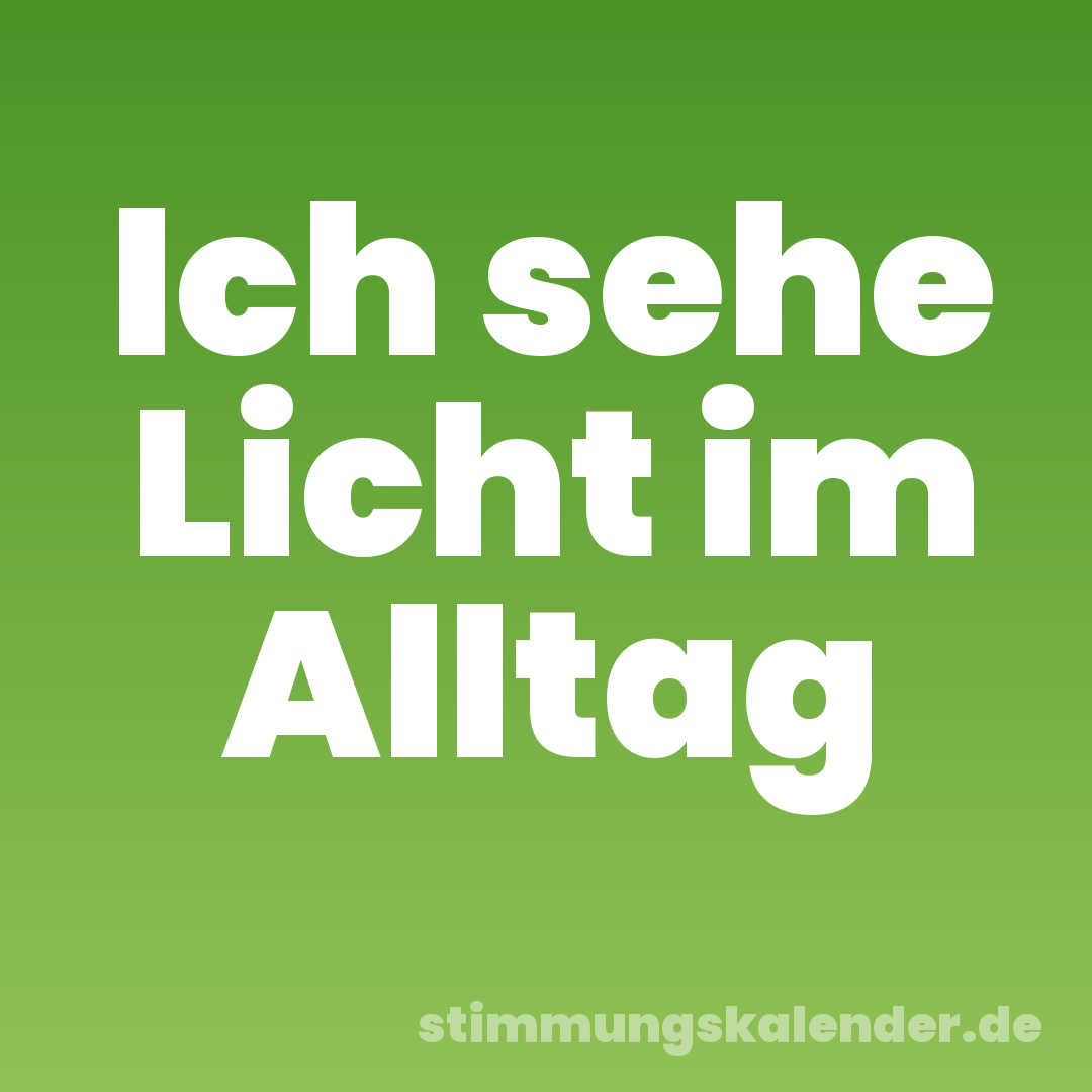 Ich sehe Licht im Alltag