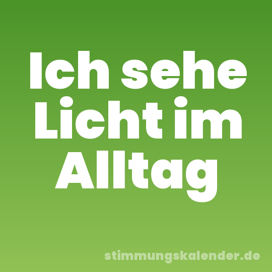 Ich sehe Licht im Alltag