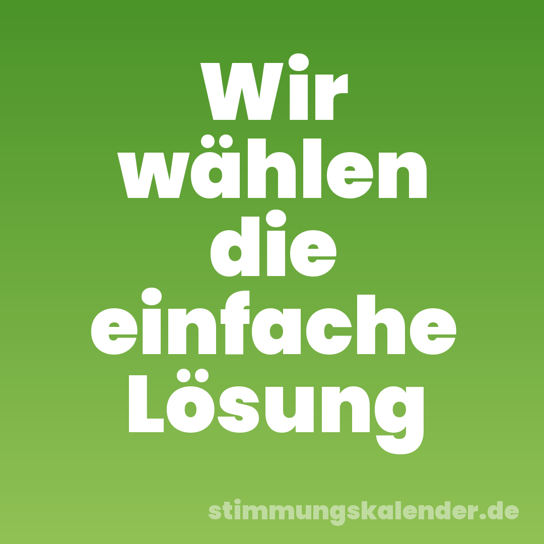 Wir wählen die einfache Lösung