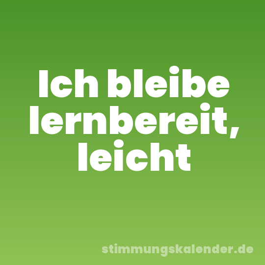 Ich bleibe lernbereit, leicht