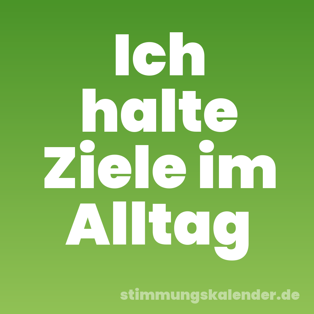 Ich halte Ziele im Alltag