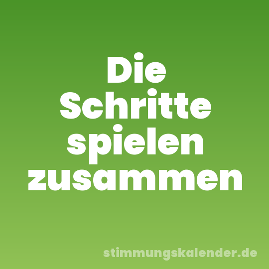 Die Schritte spielen zusammen