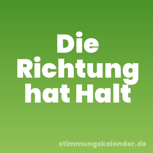 Die Richtung hat Halt