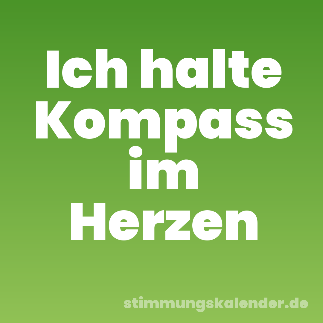 Ich halte Kompass im Herzen