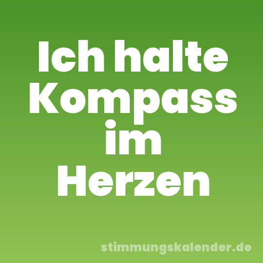 Ich halte Kompass im Herzen