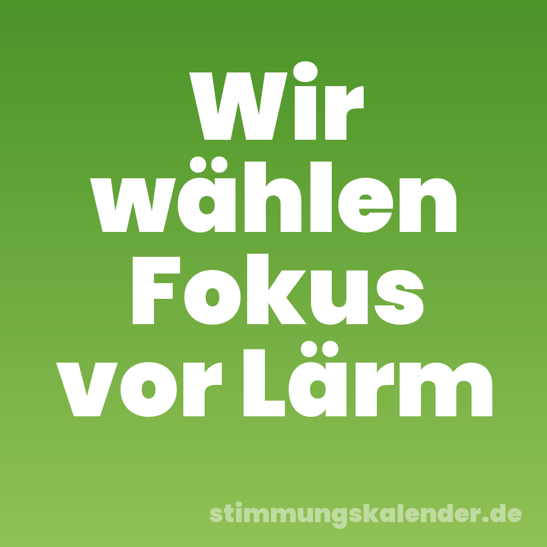Wir wählen Fokus vor Lärm