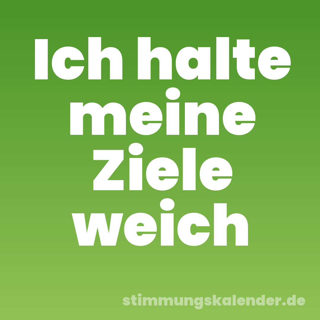 Ich halte meine Ziele weich