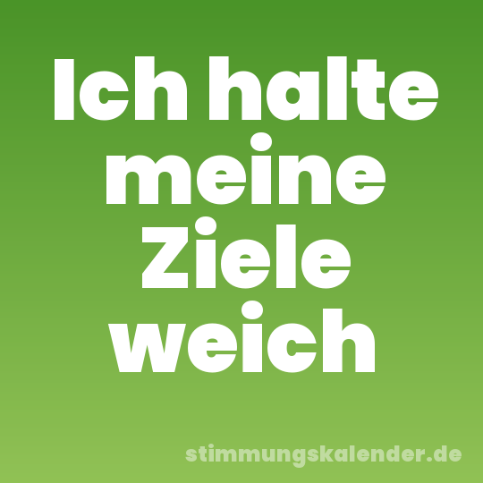 Ich halte meine Ziele weich