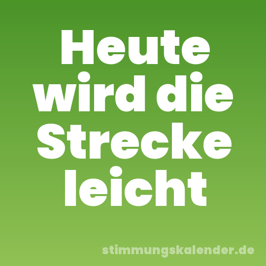 Heute wird die Strecke leicht
