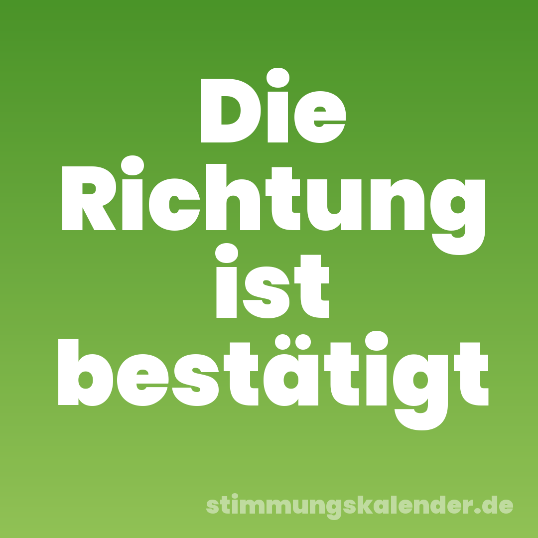Die Richtung ist bestätigt