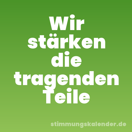 Wir stärken die tragenden Teile