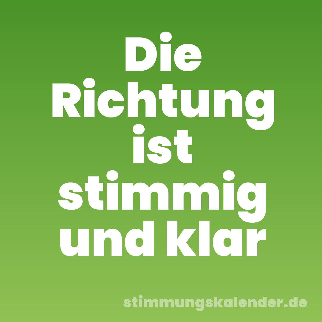 Die Richtung ist stimmig und klar