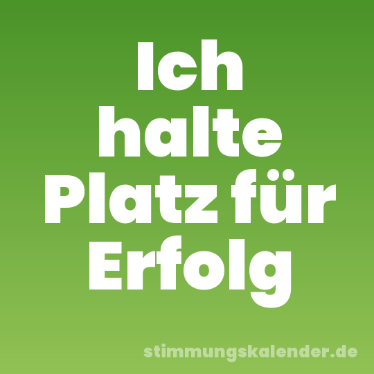 Ich halte Platz für Erfolg