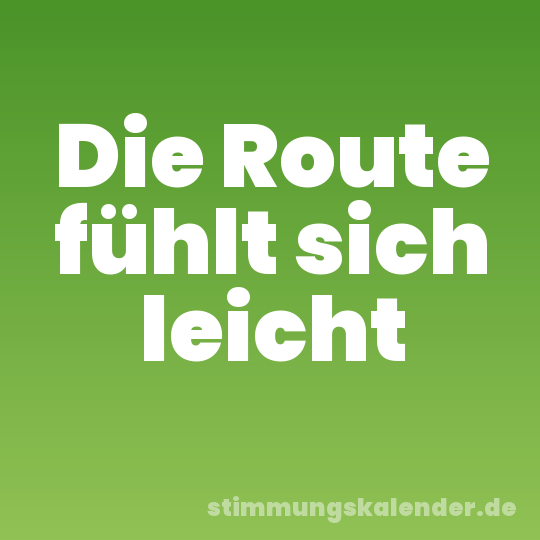 Die Route fühlt sich leicht