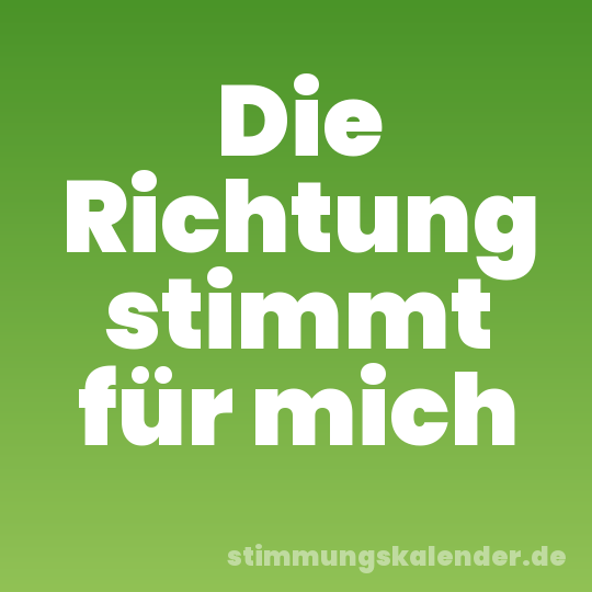 Die Richtung stimmt für mich