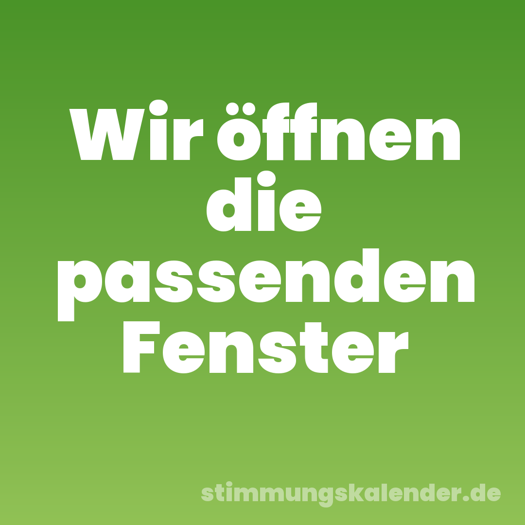 Wir öffnen die passenden Fenster