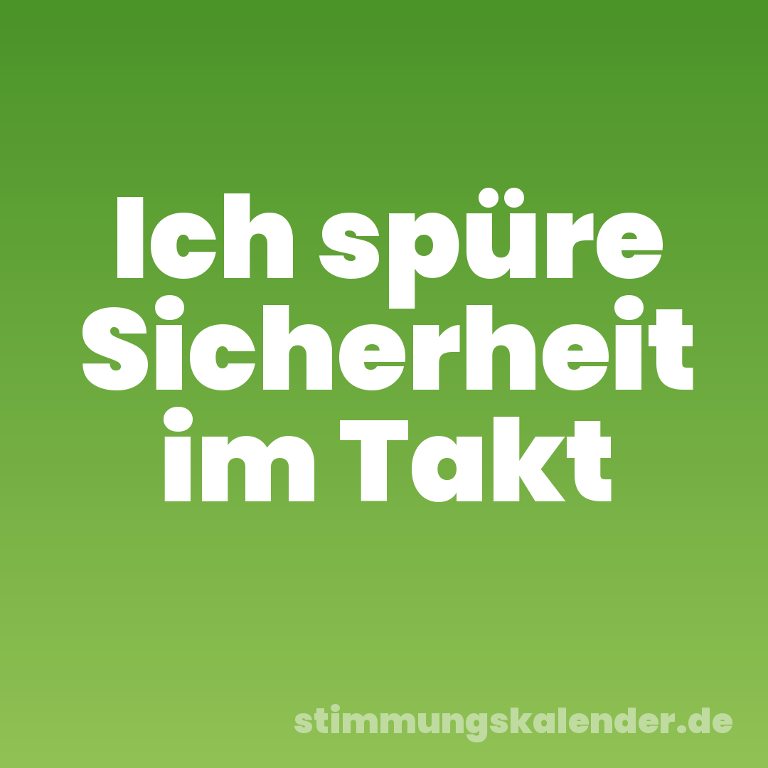 Ich spüre Sicherheit im Takt