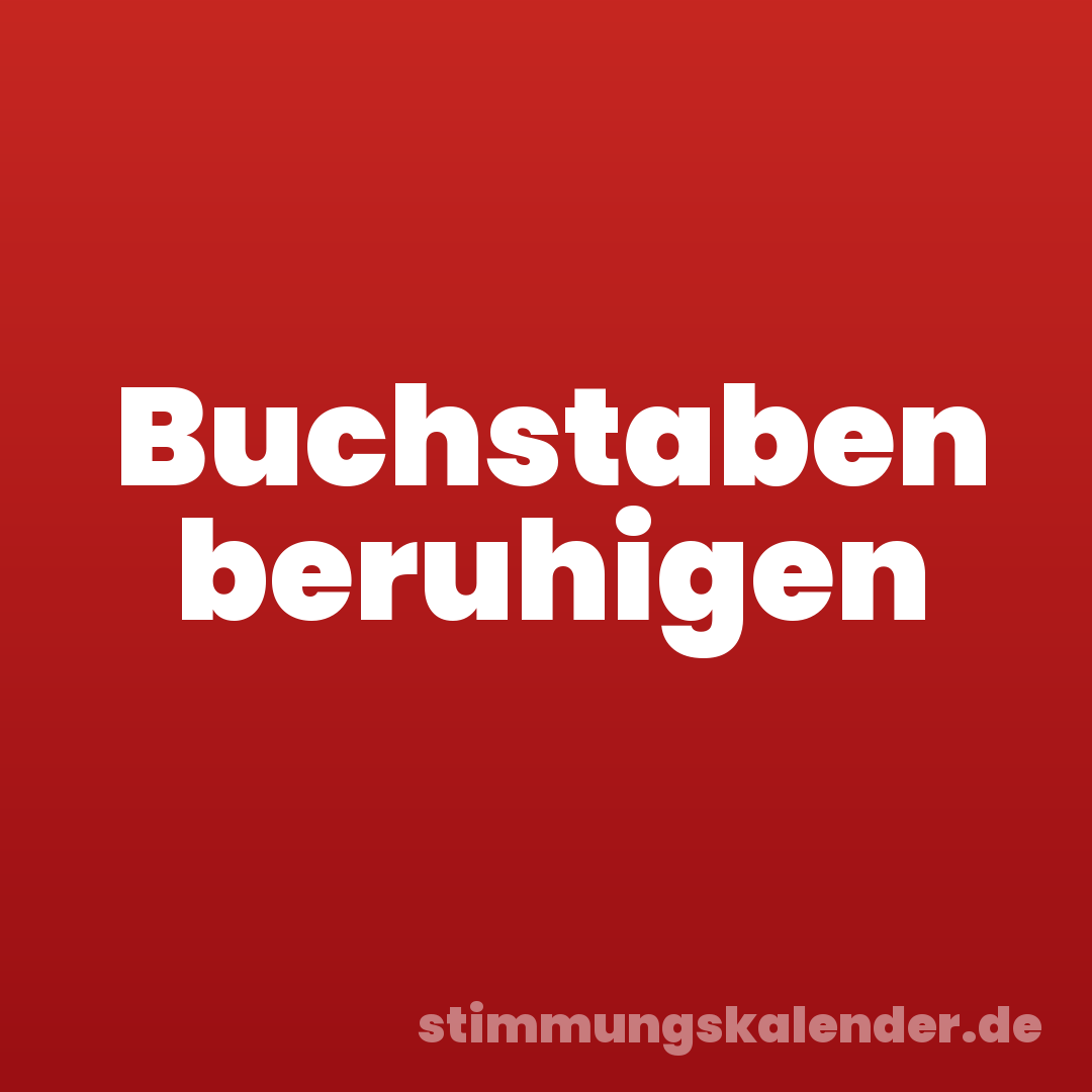 Buchstaben beruhigen