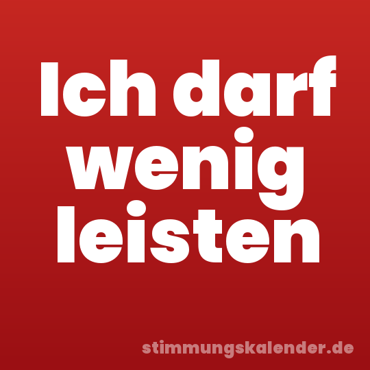 Ich darf wenig leisten
