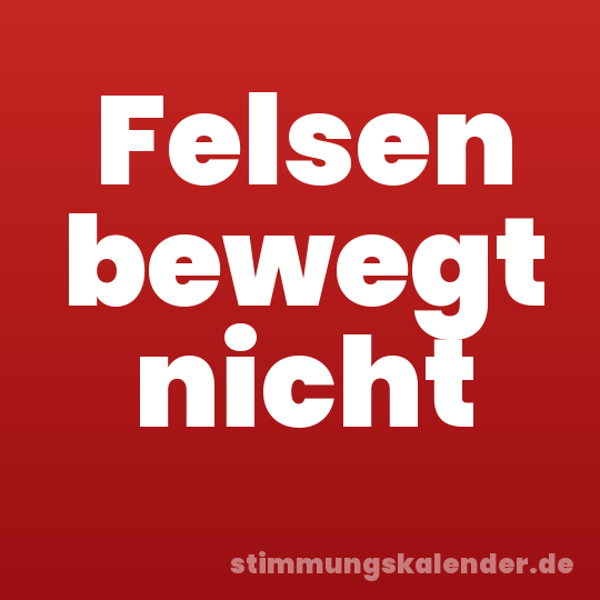 Felsen bewegt nicht
