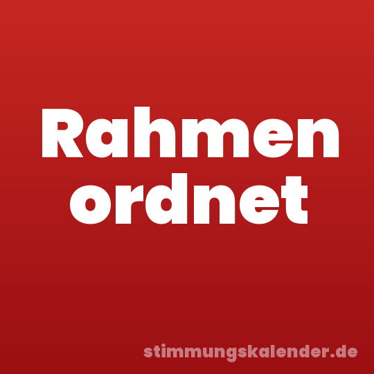 Rahmen ordnet