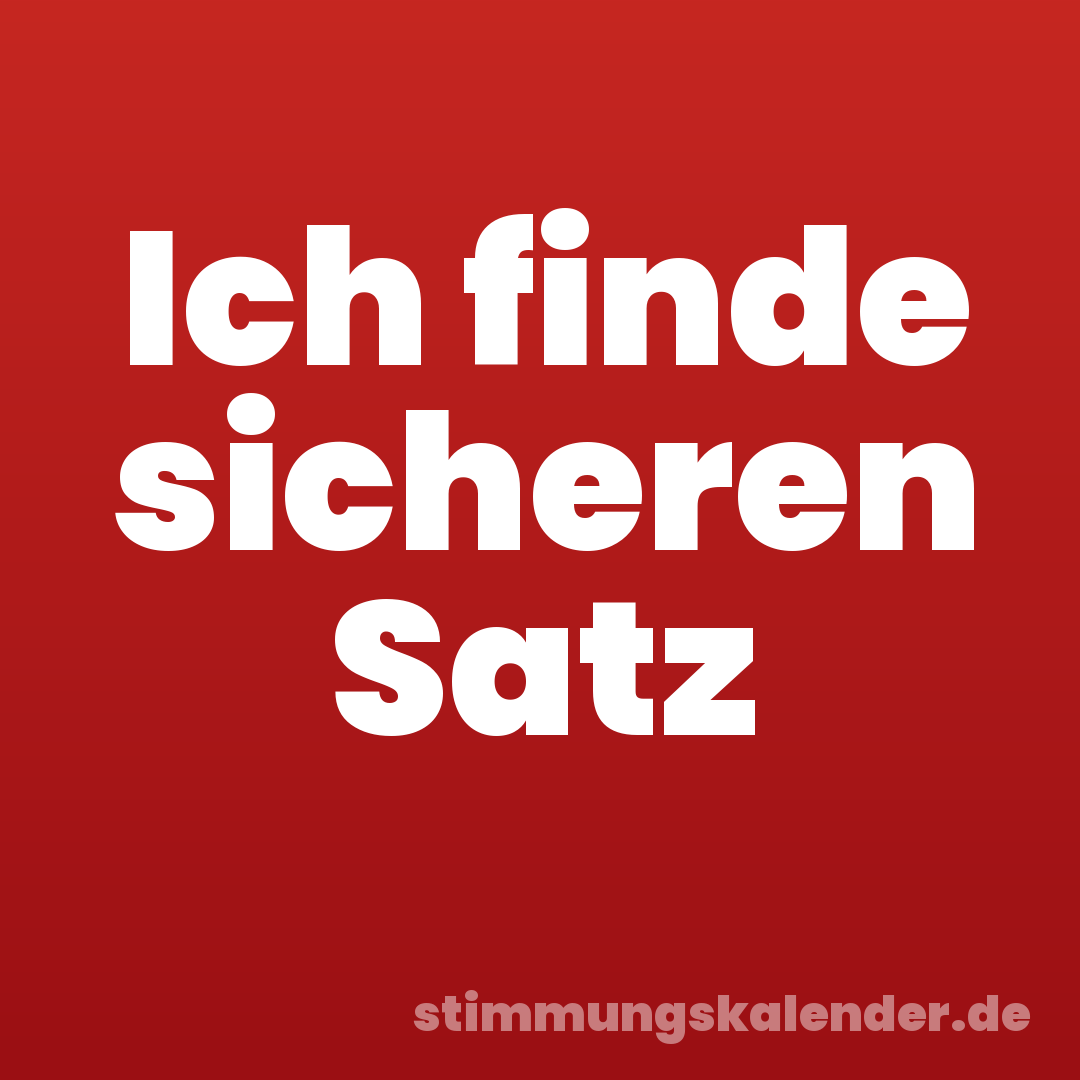 Ich finde sicheren Satz