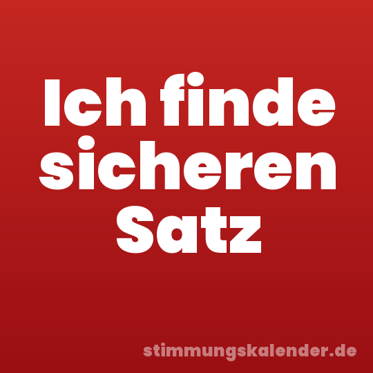 Ich finde sicheren Satz