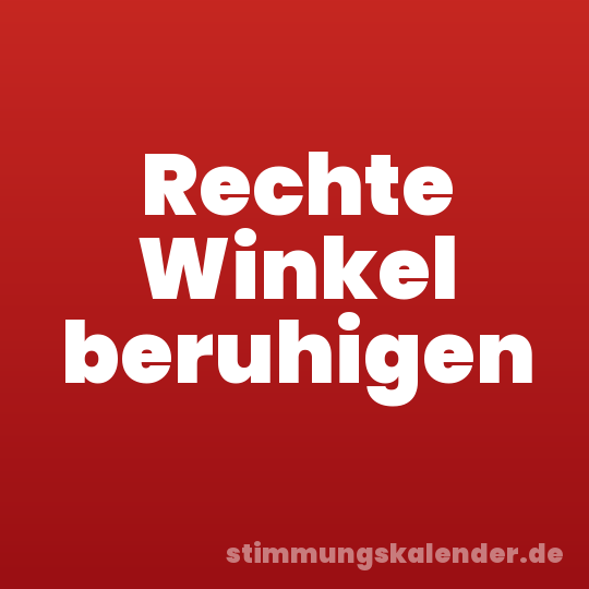 Rechte Winkel beruhigen