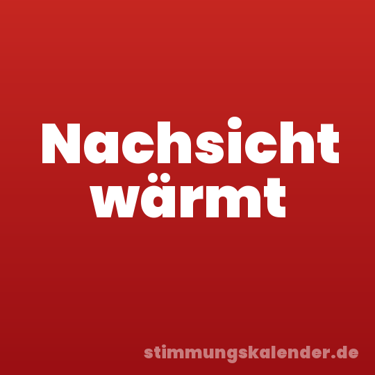 Nachsicht wärmt