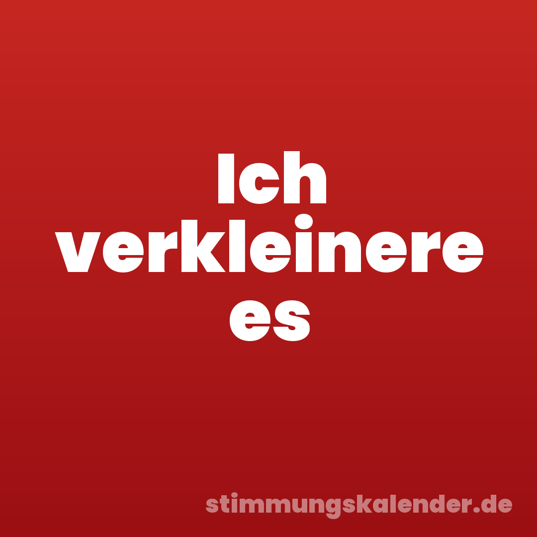 Ich verkleinere es