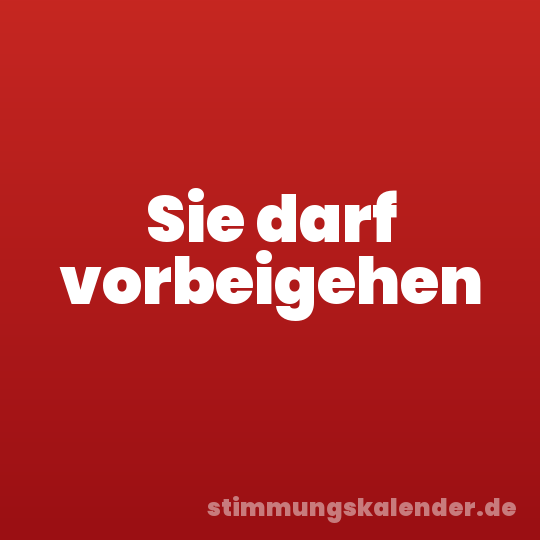 Sie darf vorbeigehen