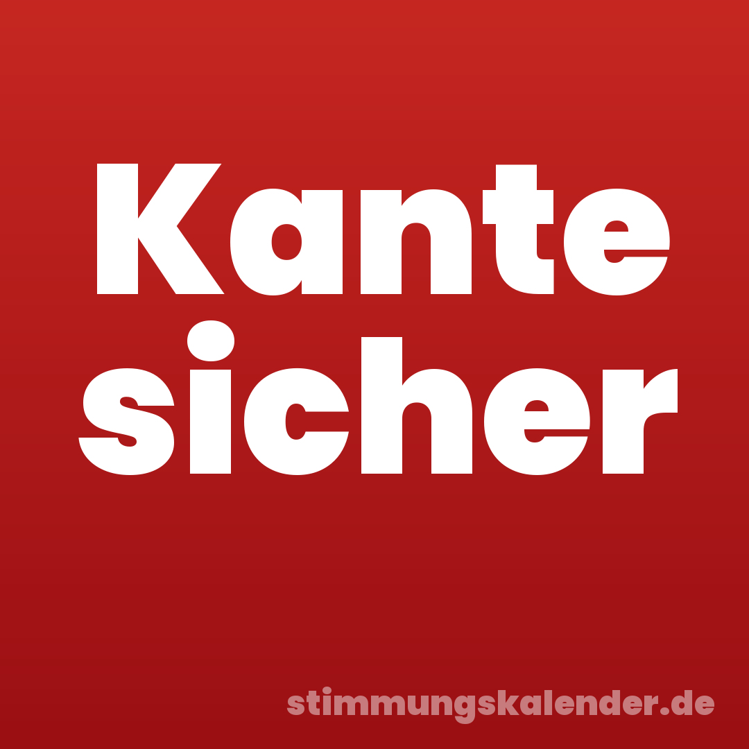Kante sicher