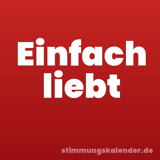 Einfach liebt