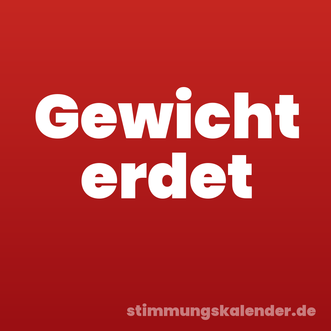 Gewicht erdet