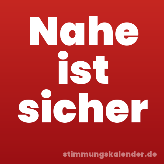 Nahe ist sicher