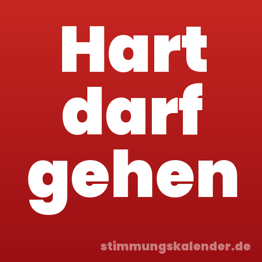 Hart darf gehen