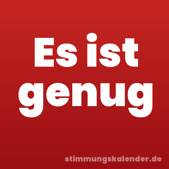 Es ist genug