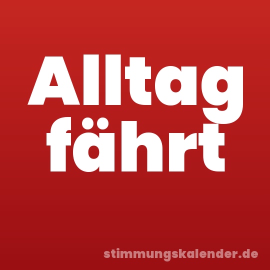 Alltag fährt