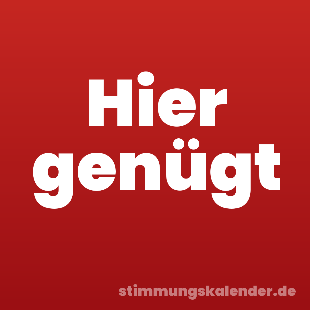 Hier genügt