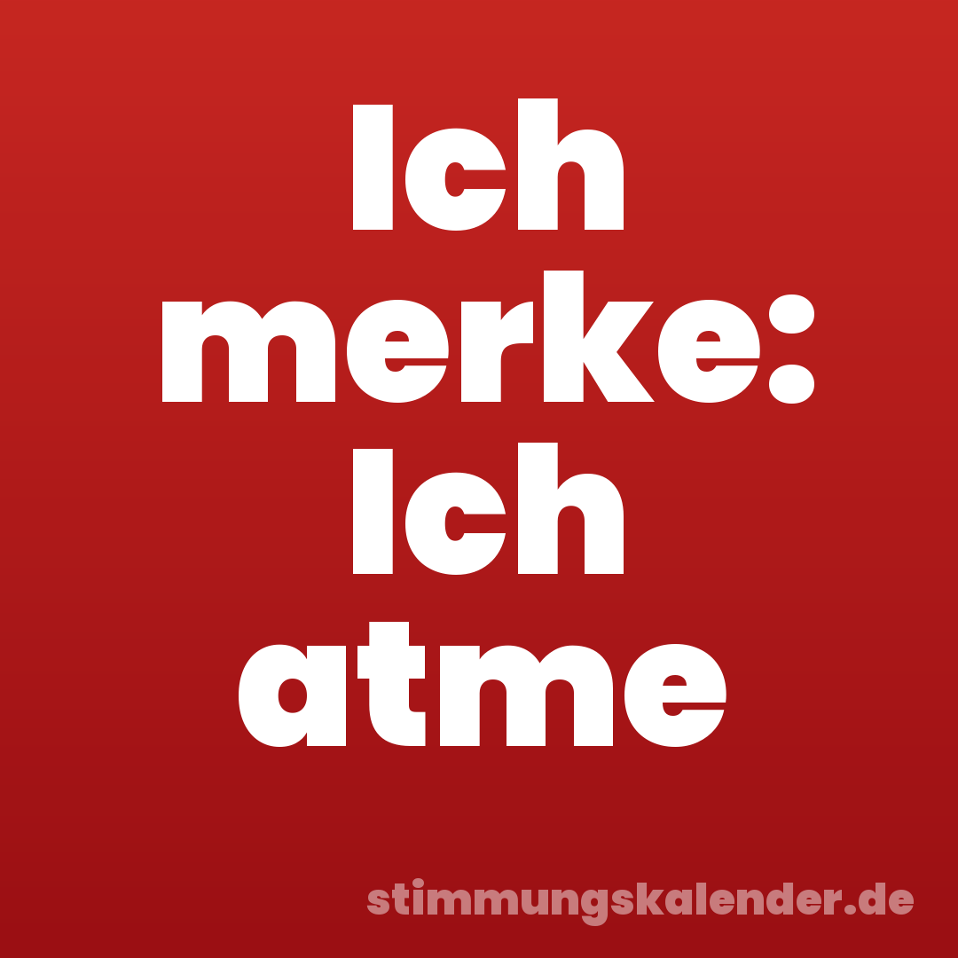 Ich merke: Ich atme