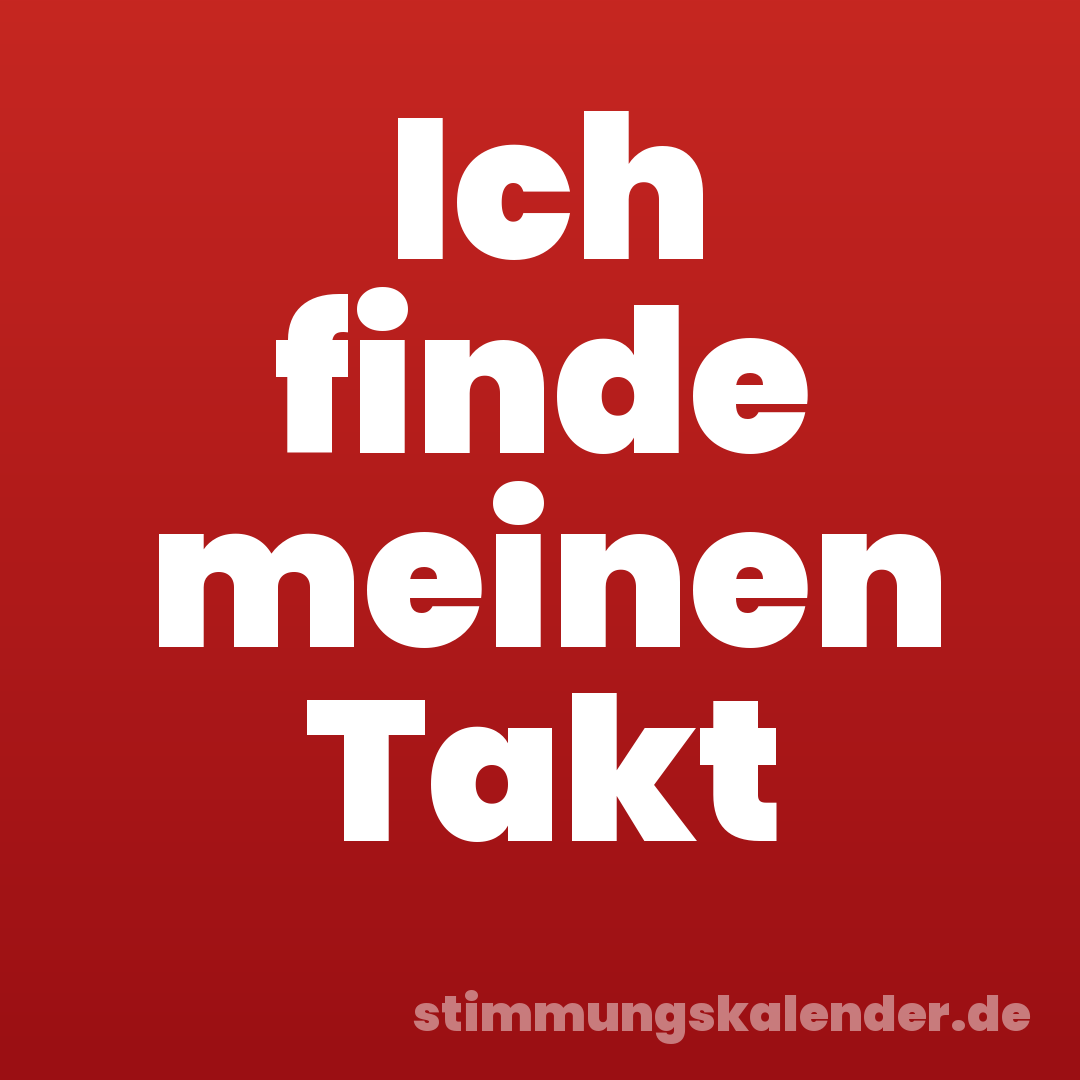 Ich finde meinen Takt