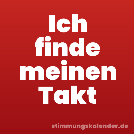 Ich finde meinen Takt