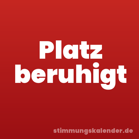 Platz beruhigt