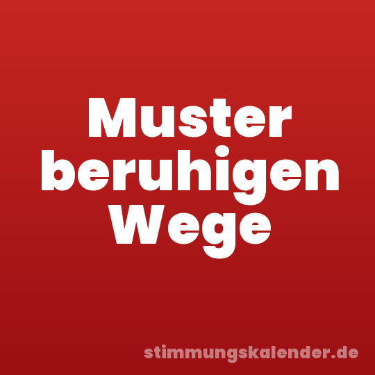 Muster beruhigen Wege
