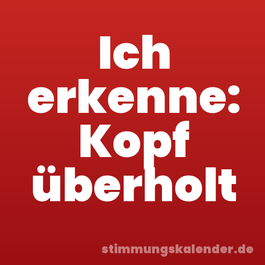 Ich erkenne: Kopf überholt
